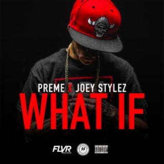 What If (feat. Joey Stylez)