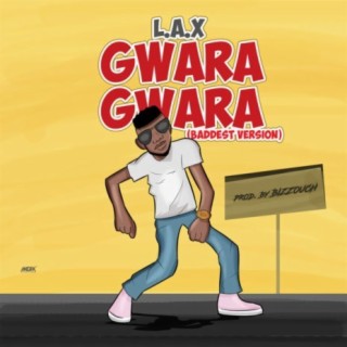 Gwara Gwara (Baddest Version) lyrics | Boomplay Music