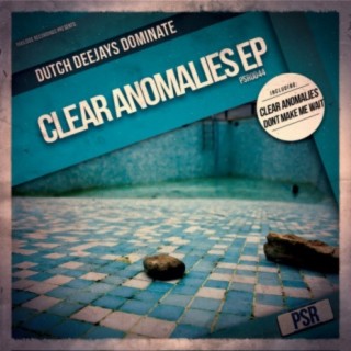 Clear Anomalies EP