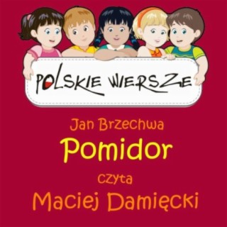 Polskie Wiersze / Jan Brzechwa - Pomidor