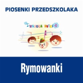 Piosenki przedszkolaka / Rymowanki