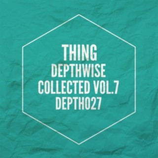 Depthwise Collected, Vol. 7