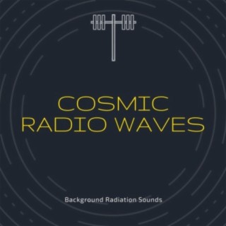 Cosmic Radio Waves: Background Radiation Sounds