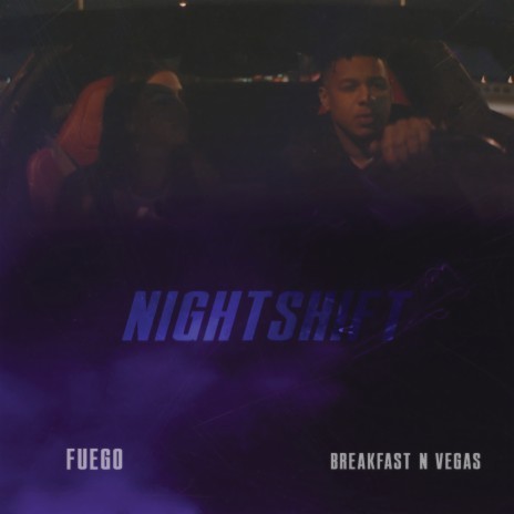 Nightshift ft. Breakfast N Vegas | Boomplay Music