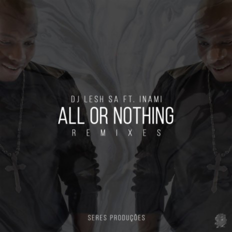 All Or Nothing (DJ Nova SA Remix) ft. Inami