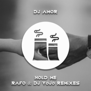 Hold Me (RAFO & DJ VoJo Remixes)