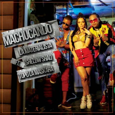 Machucando ft. Shelow Shaq & Topo La Maskara | Boomplay Music