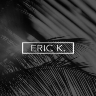 Eric K.