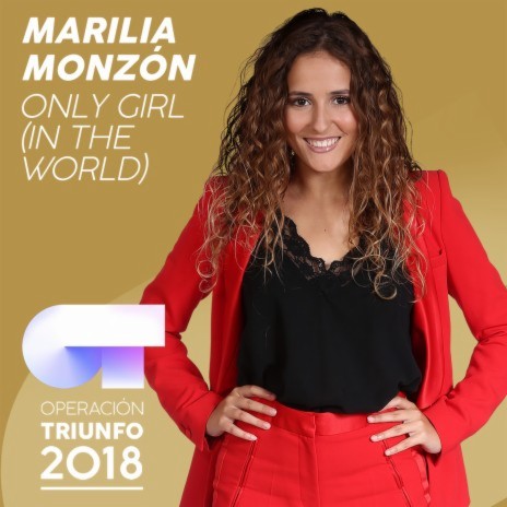 Only Girl (In The World) (Operación Triunfo 2018) | Boomplay Music