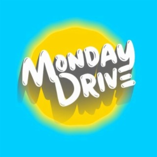 Monday Drive