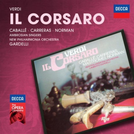 Verdi: Il Corsaro - Act 1 - "Non so le tetre immagini" ft. New Philharmonia Orchestra & Lamberto Gardelli | Boomplay Music