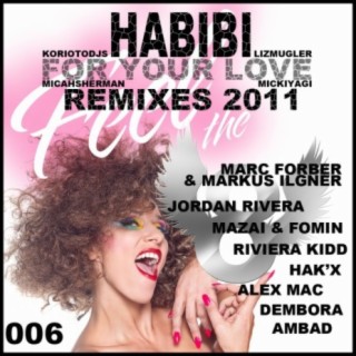 Habibi (For Your Love) Remixes 2011