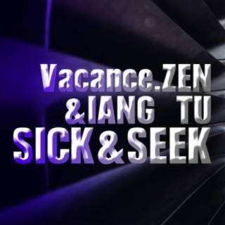 ZEN & TU (sick & seek)