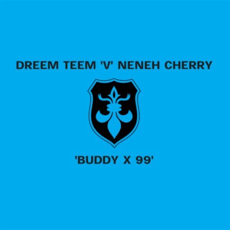 Buddy X '99 (Original Dreem Teem Edit) ft. The Dreem Teem | Boomplay Music