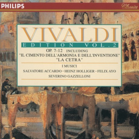 Vivaldi: Concerto for Oboe and Strings in B flat , Op. 7/7 , RV 464: 1. Allegro ft. I Musici | Boomplay Music