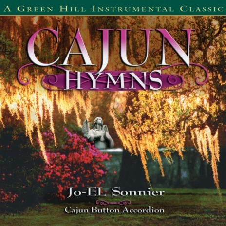 Will The Circle Be Unbroken (Cajun Hymns Album Version) | Boomplay Music