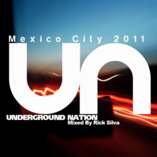 Underground Nation - Mexico City 2011, Mixed By Rick Silva