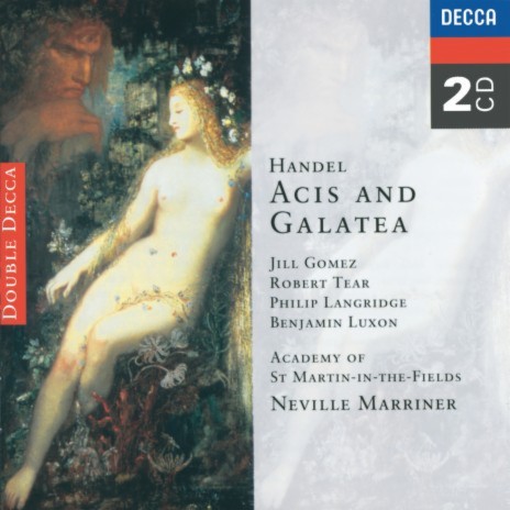 Handel: Acis and Galatea, HWV 49, Act II: Galatea, Dry Thy Tears ft. Sir Neville Marriner | Boomplay Music