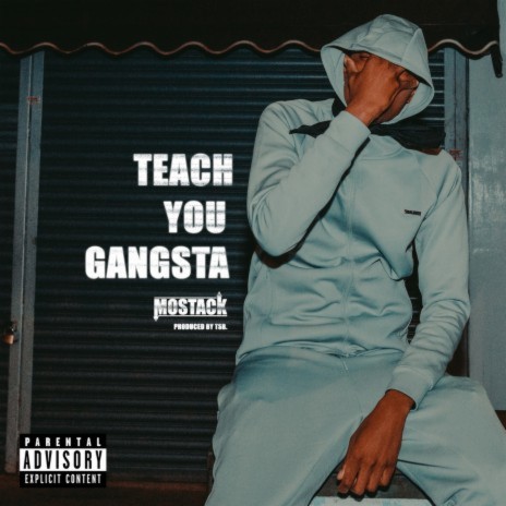 Teach You Gangsta | Boomplay Music