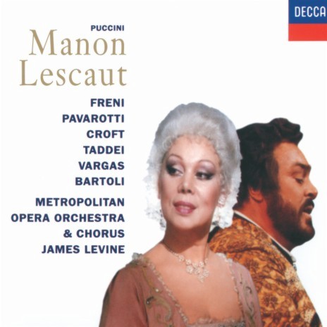 Puccini: Manon Lescaut, Act IV: Manon, senti amor mio! – Vedi, son io che piango ft. Metropolitan Opera Orchestra & James Levine | Boomplay Music