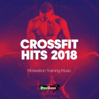 CrossFit Hits 2018: Motivation Training Music