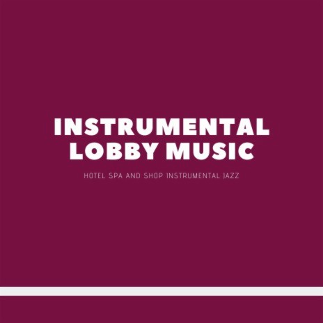 Classic Lobby Jazz | Boomplay Music