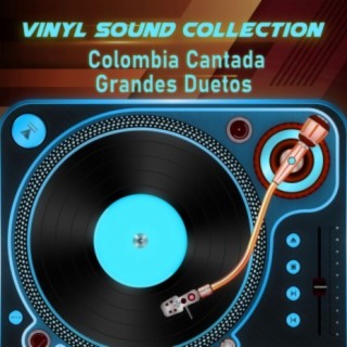 Vinyl Sound Collection: Colombia Cantada Grandes Duetos