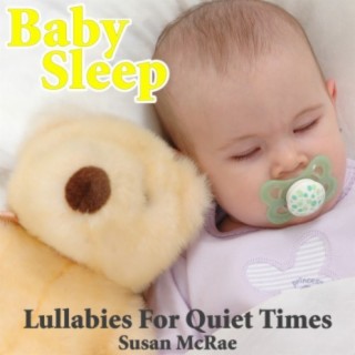 Baby Sleep - Lullabies For Quiet Times