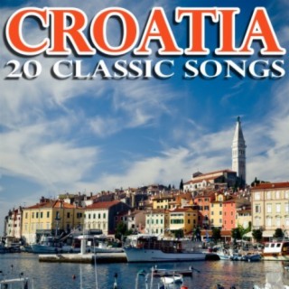 Croatia - 20 Classic Songs