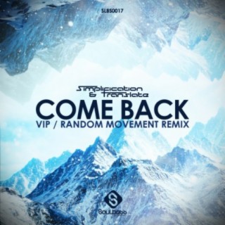 Come Back: Vip / Random Movement Remix