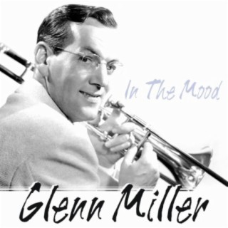 Glenn Miller-In The Mood