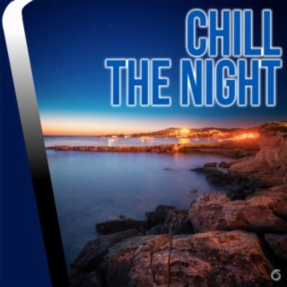 Chill The Night