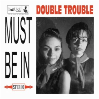 Double  Trouble