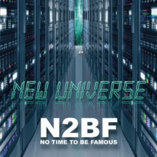 N2BF No Time To Be Famous