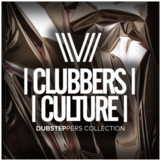 Clubbers Culture: Dubsteppers Collection