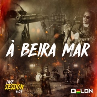 À Beira Mar (Live Session)