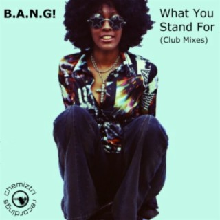 What You Stand For (Club Mixes)