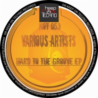 Hard To The Groove EP
