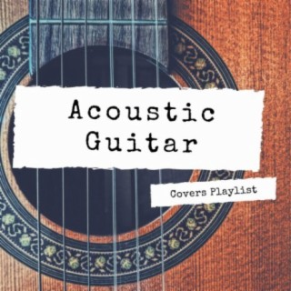 Acoustic Guitar Covers Playlist