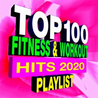 Top 100 Fitness & Workout Playlist – Best of 2020