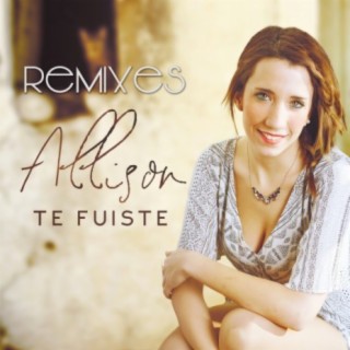 Te Fuiste (The Remixes)