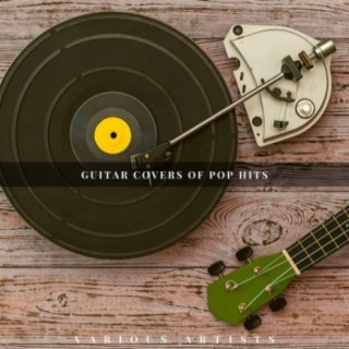 Guitar Covers of Pop Hits