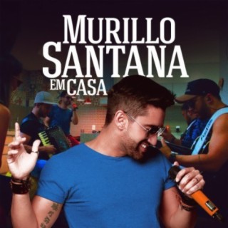 Murillo Santana em Casa