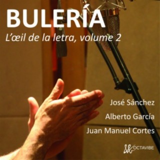 Bulería - L'œil de la letra, Vol. 2