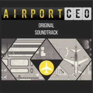 Airport CEO (Original Soundtrack)