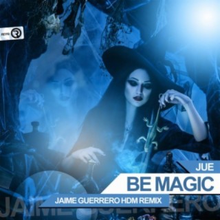 Be Magic (Jaime Guerrero HDM Remix)