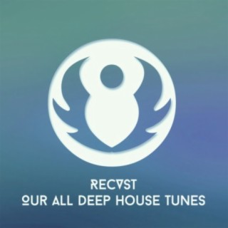 Our All Deep House Tunes