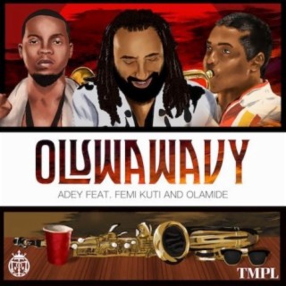 Oluwa Wavy ft. Olamide & Femi Kuti lyrics | Boomplay Music