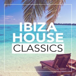 Ibiza House Classics