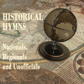Historical Hymns (Nationals, Regionals and Unofficials)